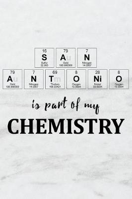 Book cover for San Antonio Is Part of My Chemistry