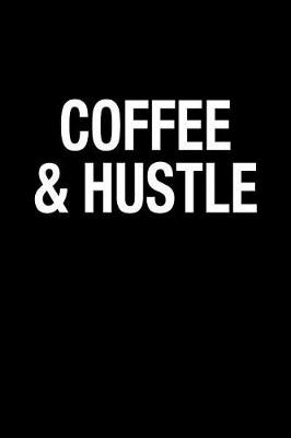 Book cover for Coffee and Hustle