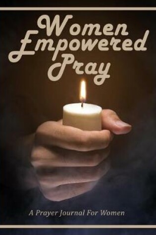 Cover of Women Empowered Pray