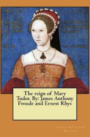 Cover of The reign of Mary Tudor. By