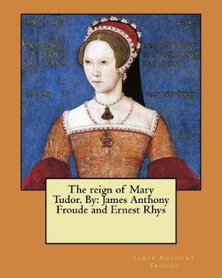 Book cover for The reign of Mary Tudor. By