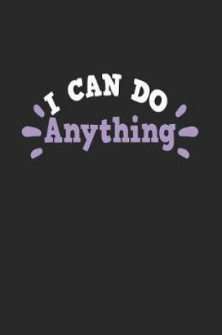 Cover of I Can Do Anything