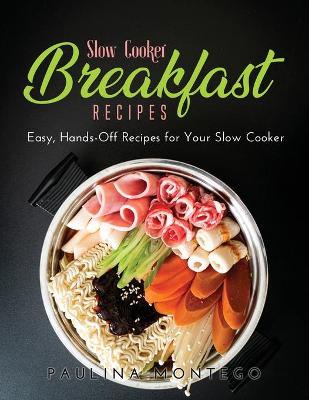 Book cover for Slow Cooker Breakfast Recipes