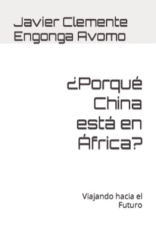 Cover of ¿Porqué China está en África?