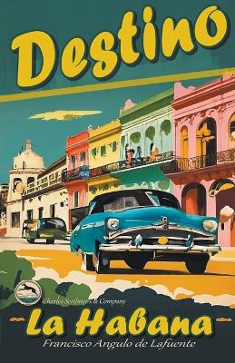 Book cover for Destino La Habana