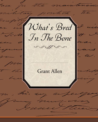 Book cover for What S Bred in the Bone