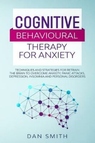Cover of Cognitive Behavioural Therapy for Anxiety