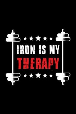 Cover of Iron Is My Therapy