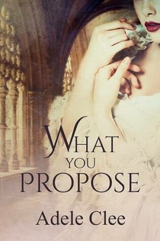 Cover of What You Propose