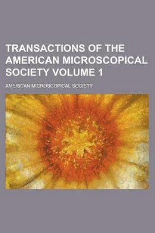 Cover of Transactions of the American Microscopical Society Volume 1