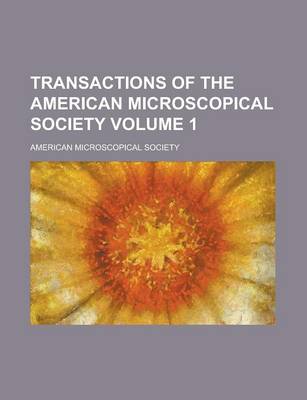 Book cover for Transactions of the American Microscopical Society Volume 1