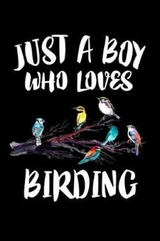 Cover of Just A Boy Who Loves Birding