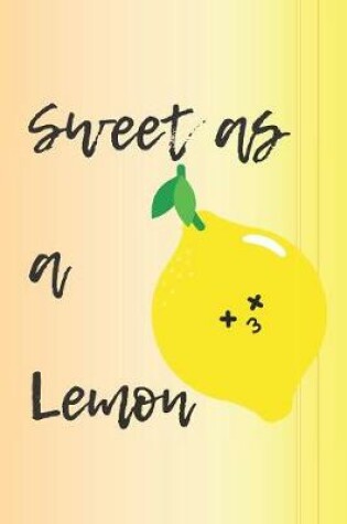 Cover of Sweet As A Lemon