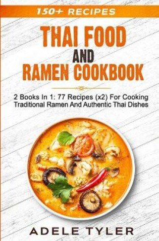 Cover of Thai Food And Ramen Cookbook
