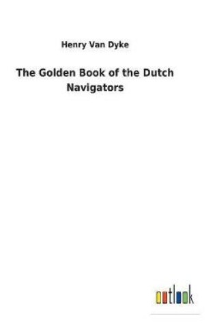 Cover of The Golden Book of the Dutch Navigators