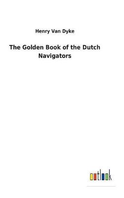 Book cover for The Golden Book of the Dutch Navigators