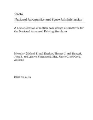 Book cover for A Demonstration of Motion Base Design Alternatives for the National Advanced Driving Simulator