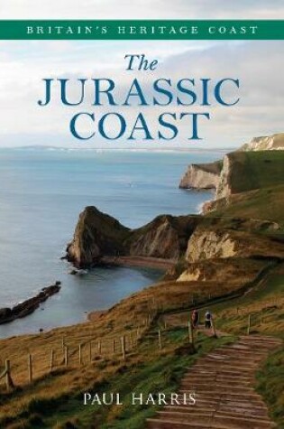 Cover of The Jurassic Coast Britain's Heritage Coast