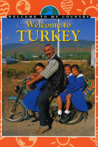 Cover of Welcome To My Country: Turkey