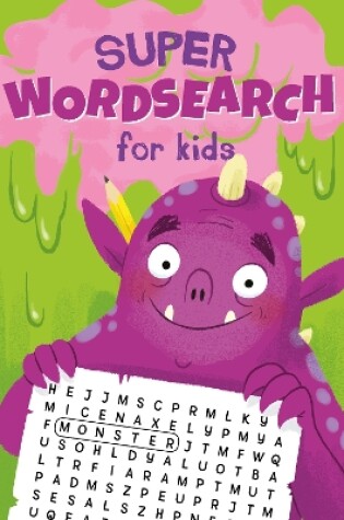 Cover of Super Wordsearch for Kids