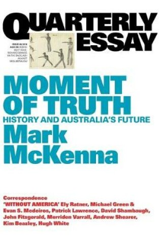 Cover of Moment of Truth: History and Australia's Future: Quarterly Essay 69