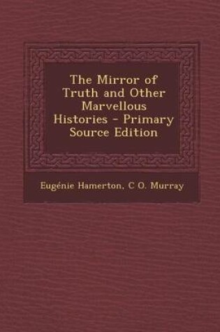 Cover of The Mirror of Truth and Other Marvellous Histories