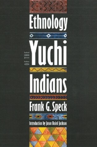Cover of Ethnology of the Yuchi Indians