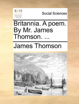 Book cover for Britannia. a Poem. by Mr. James Thomson. ...