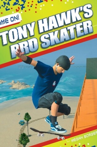 Cover of Game On! Tony Hawk's Pro Skater