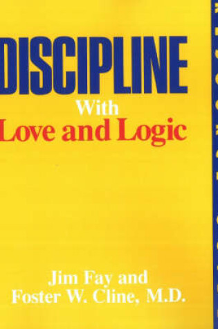 Cover of Discipline with Love and Logic
