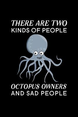 Book cover for There are two kinds of people Octopus Owners and sad people