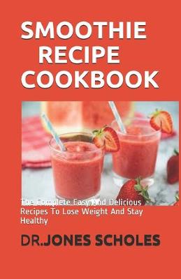 Book cover for Smoothie Recipe Cookbook