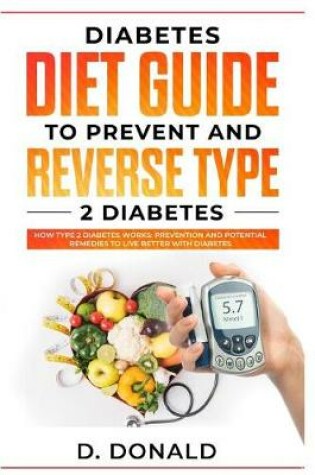 Cover of Diabetes Diet Guide to Prevent and Reverse Type 2 Diabetes