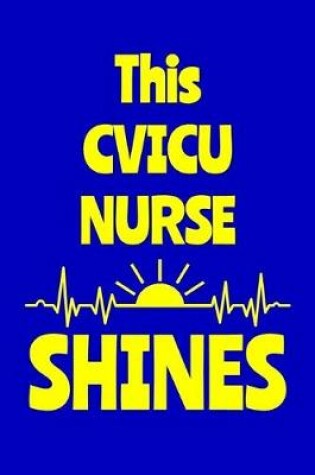 Cover of This CVICU Nurse Shines