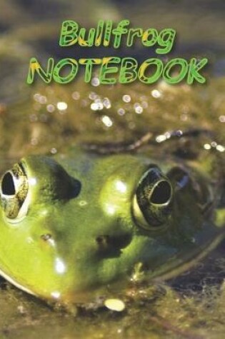 Cover of Bullfrog NOTEBOOK
