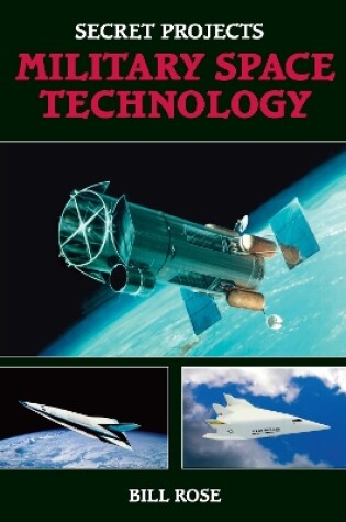 Cover of Secret Projects: Military Space Technology