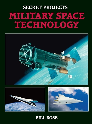 Cover of Secret Projects: Military Space Technology