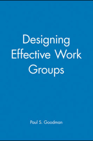 Cover of Designing Effective Work Groups