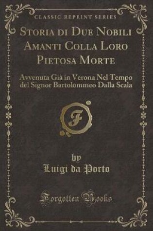 Cover of Storia Di Due Nobili Amanti Colla Loro Pietosa Morte