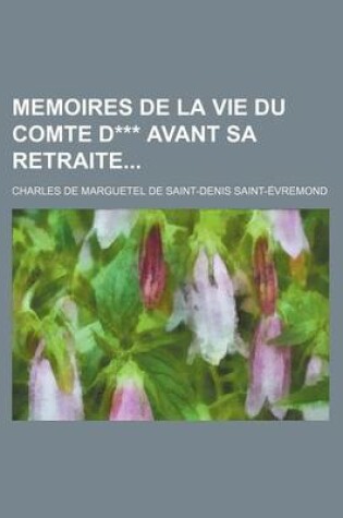 Cover of Memoires de La Vie Du Comte D*** Avant Sa Retraite