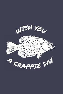 Book cover for Wish You A Crappie Day