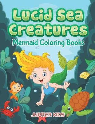 Book cover for Lucid Sea Creatures