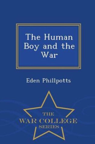 Cover of The Human Boy and the War - War College Series