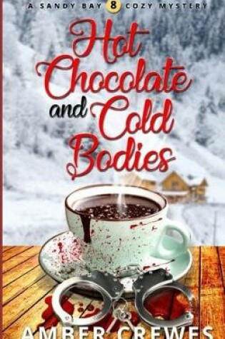 Cover of Hot Chocolate and Cold Bodies