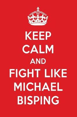 Book cover for Keep Calm and Fight Like Michael Bisping