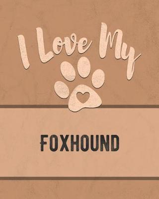 Book cover for I Love My Foxhound