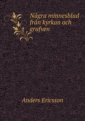 Book cover for Några minnesblad från kyrkan och grafven