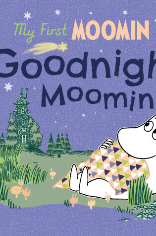 Cover of My First Moomin: Goodnight Moomin