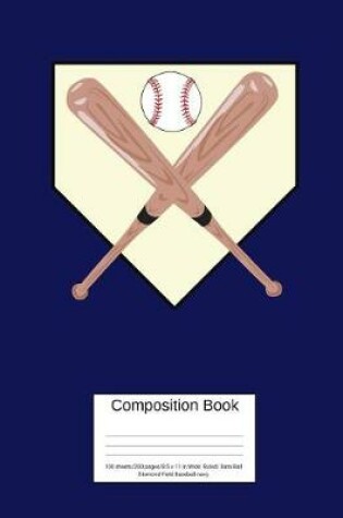 Cover of Composition Book 100 Sheets/200 Pages/8.5 X 11 In. Wide Ruled/ Bats Ball Diamond Field Baseball-Navy