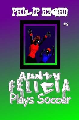 Book cover for Aunty Felicia Plays Soccer